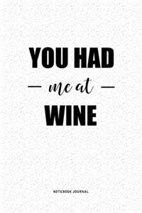 You Had Me At Wine