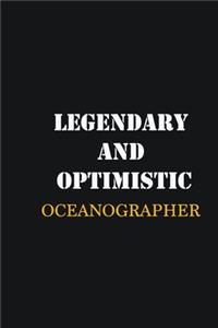 Legendary and Optimistic Oceanographer