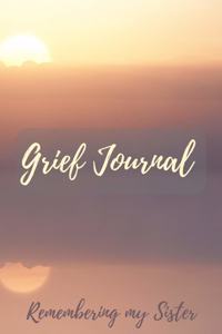Grief Journal Remembering my Sister
