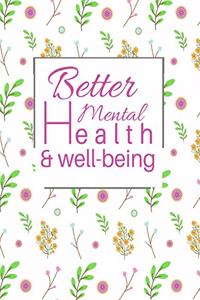 Better Mental Health and Well-Being