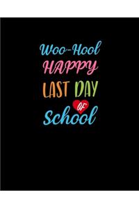 Woo-hoo Happy Last Day Of School