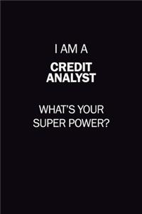 I Am A Credit Analyst, What's Your Super Power?