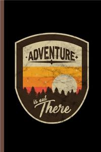 Adventure is out there