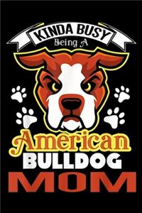 kinda busy being a american bulldog mom
