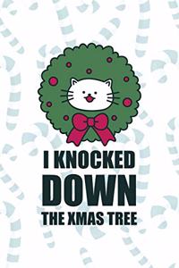 I Knoked Down The Xmas Tree