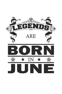 Legends Are Born In June