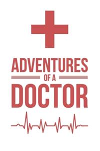 Adventures of a Doctor