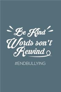 Be Kind Words Don't Rewind