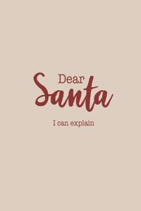 Dear Santa I can explain (Journal, Notebook, Diary)