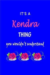 It's A Kendra Thing You Wouldn't Understand