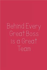 Behind Every Great Boss is a Great Team