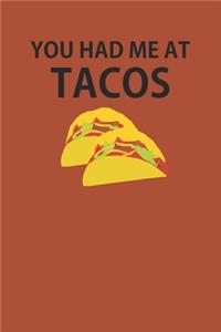You Had Me At Tacos