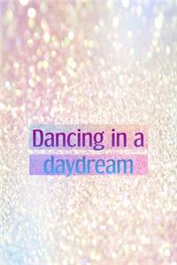 Dancing In A Daydream