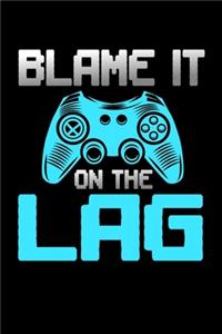 Blame It on the Lag