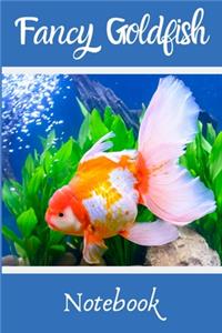 Fancy Goldfish Notebook: Customized Goldfish Tank Maintenance Record Book. Great For Monitoring Water Parameters, Water Change Schedule, And Breeding Conditions