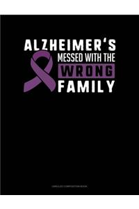 Alzheimer's Messed With The Wrong Family