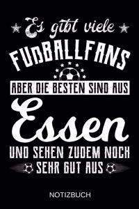 Es gibt viele Fußballfans aber die besten sind aus Essen und sehen zudem noch sehr gut aus