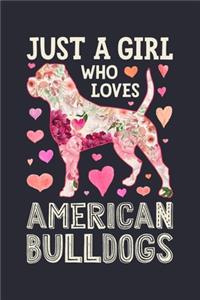Just a Girl Who Loves American Bulldogs