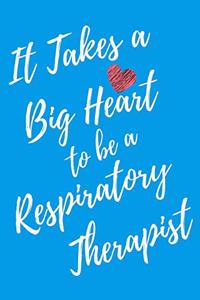 It Takes a Big Heart to be an Respiratory Therapist