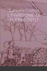 L'Invasione Di Ferragosto