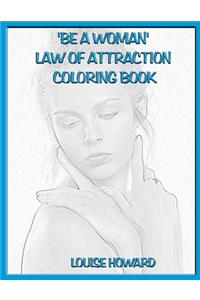 'Be a Woman' Law Of Attraction Coloring Book