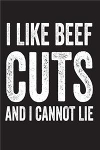 I Like Beef Cuts And I Cannot Lie