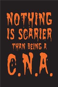 Nothing Is Scarier Than Being A C.N.A.