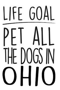 Life Goals Pet All the Dogs in Ohio
