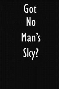 Got No Man's Sky?
