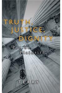 Truth, Justice, Dignity