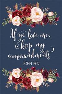 If Ye Love Me, Keep My Commandments John 14