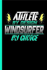 Athlete By Design Windsurfer By Choice