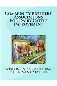 Community Breeders' Associations For Dairy Cattle Improvement