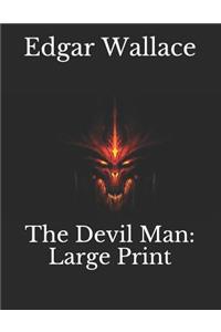 The Devil Man: Large Print