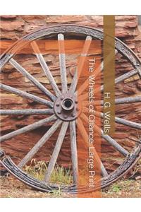 The Wheels of Chance: Large Print