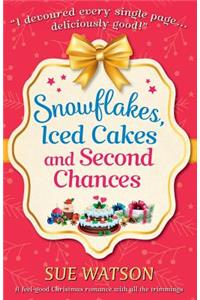 Snowflakes, Iced Cakes and Second Chances