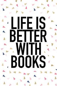 Life Is Better with Books