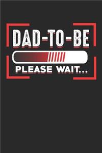 Dad to Be Please Wait