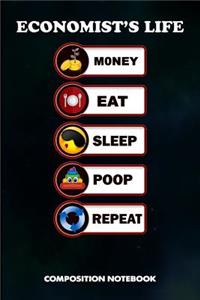 Economist's Life Money Eat Sleep Poop Repeat
