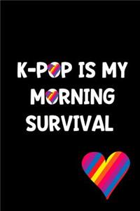 K-Pop Is My Morning Survival