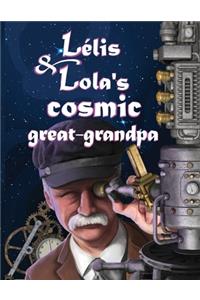 Lelis & Lola's Cosmic Great-Grandpa