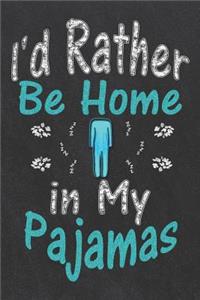 I'd Rather Be Home in My Pajamas