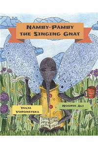 Namby-Pamby the Singing Gnat