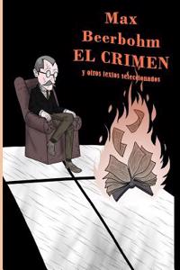 El Crimen Y Otros Textos Seleccionados