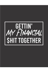 Gettin' My Financial $hit Together