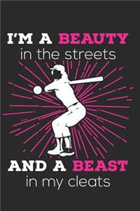 I'm a Beauty in the Streets and a Beast in My Cleats