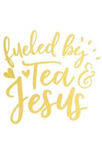Fueled by Tea and Jesus