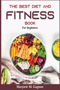 The Best Diet and Fitness Book