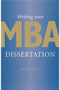 Writing Your MBA Dissertation