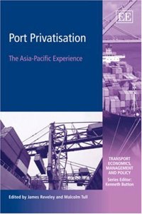 Port Privatisation: The Asia-Pacific Experience